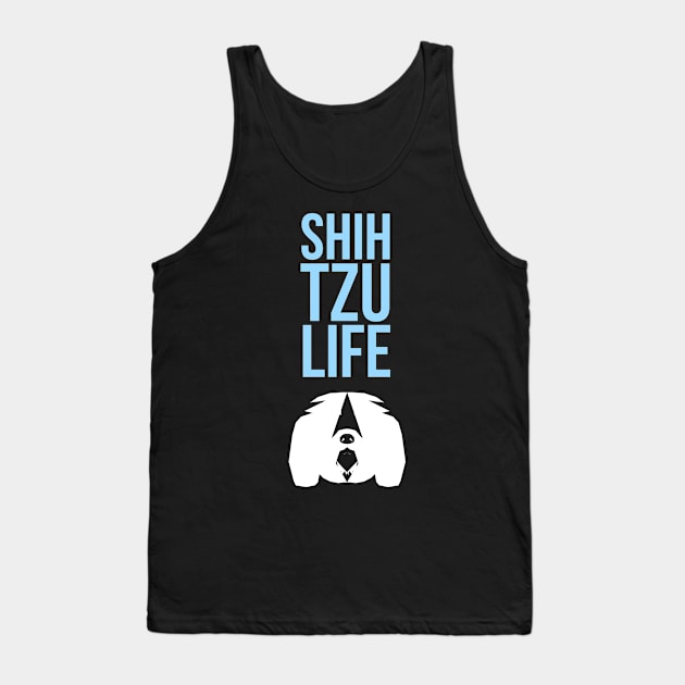 Shih tzu life Tank Top by madeinchorley